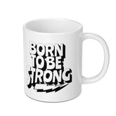 Born To Be Strong Inspirational Mug product